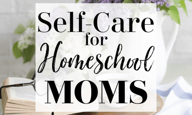 Self-Care for Homeschool Moms