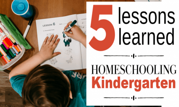 5 Lessons Learned from Homeschooling Kindergarten