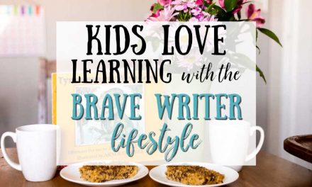 Kids Love Learning with the Brave Writer Lifestyle