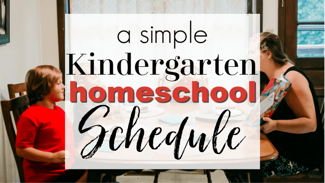 Simple Kindergarten Homeschool Schedule