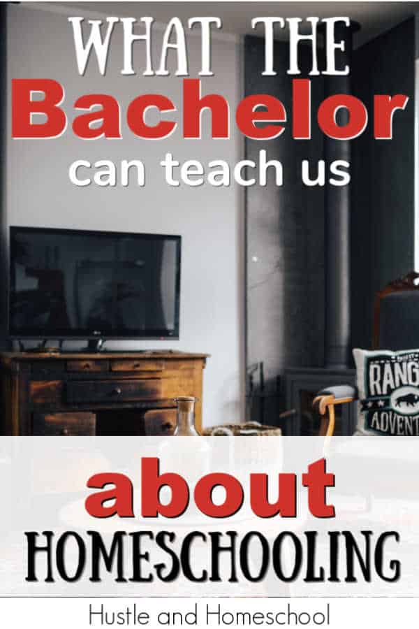 What the Bachelor can teach us about homeschooling. Homeschooling advice and encouragement. Homeschool kindergarten.