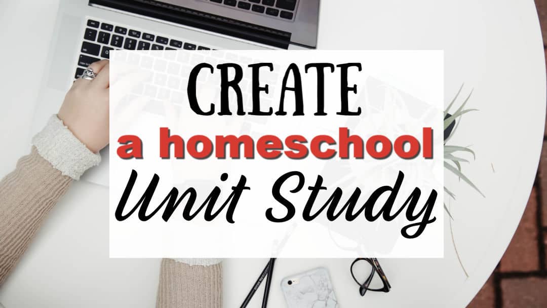 How to Create a Unit Study
