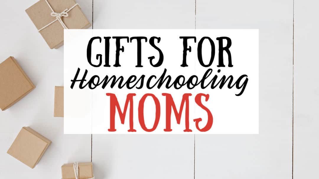 Gifts for Homeschooling Moms