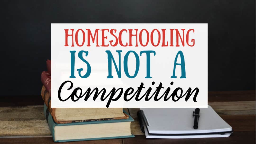 Homeschooling is NOT a Competition