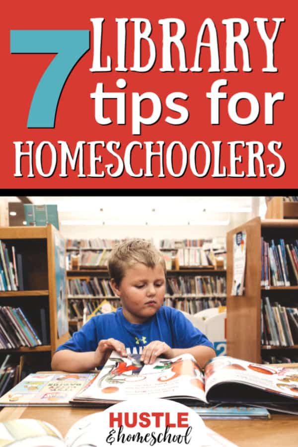 7 Library Tips for Homeschoolers text on top and has a picture of a boy looking at a book in the library.