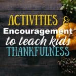 Activities & Encouragement to Focus on Thankfulness