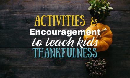 Activities & Encouragement to Focus on Thankfulness