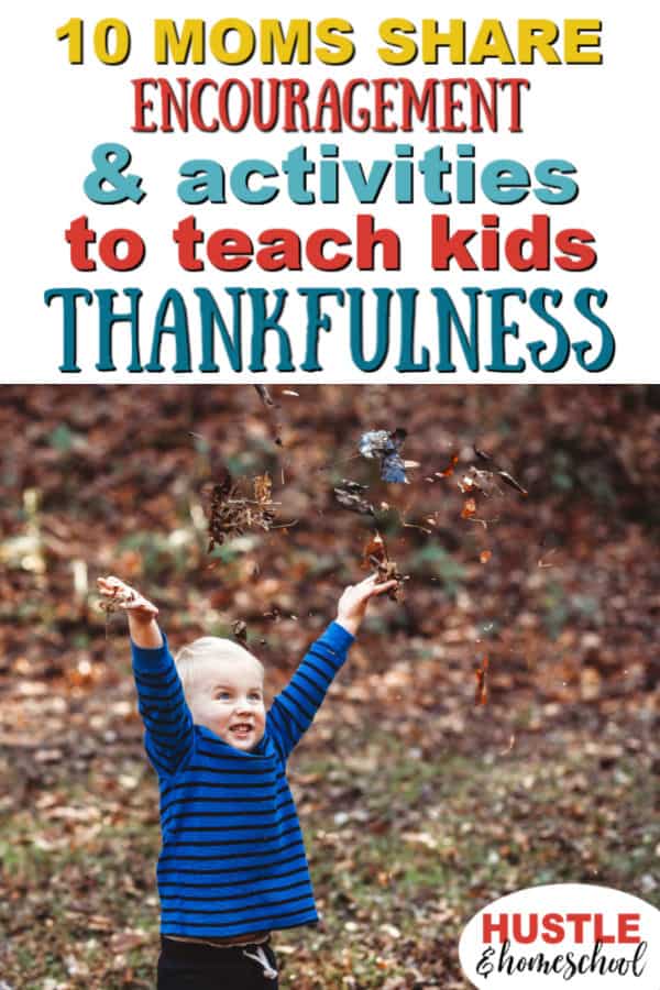 Encouragement & Activities to teach kids thankfulness text overlay on picture of boy throwing fall leaves in the air.