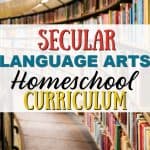 Ultimate List of Secular Language Arts Curriculum for Homeschoolers