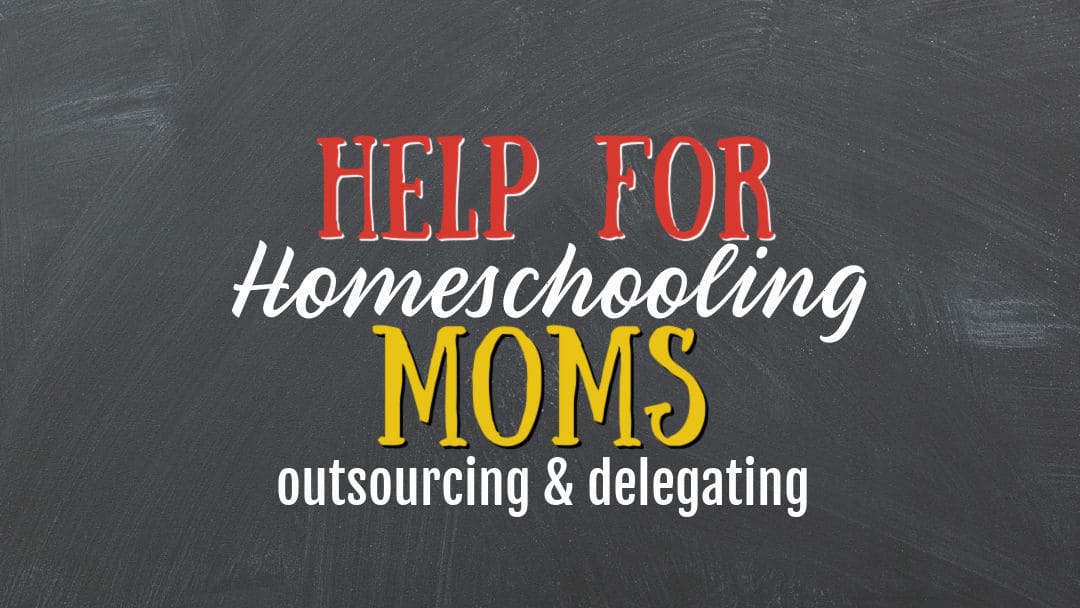 Help for the Homeschool Mom