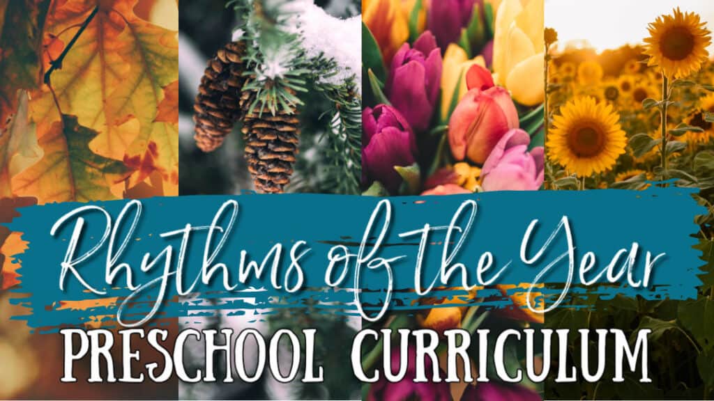 Imagini ale celor patru anotimpuri cu text suprapus pe care scrie Rhythms of the Year Preschool Curriculum