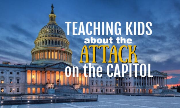 Teaching Kids About the Attack on the Capitol January 6, 2021