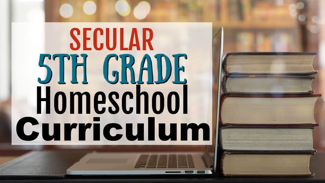 Secular 5th Grade Homeschool Curriculum