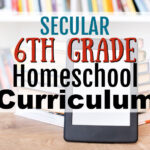 Secular 6th Grade Homeschool Curriculum