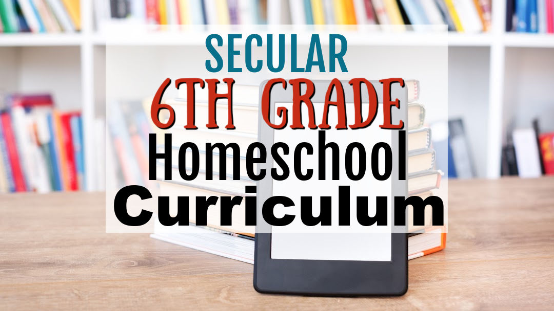 Secular 6th Grade Homeschool Curriculum